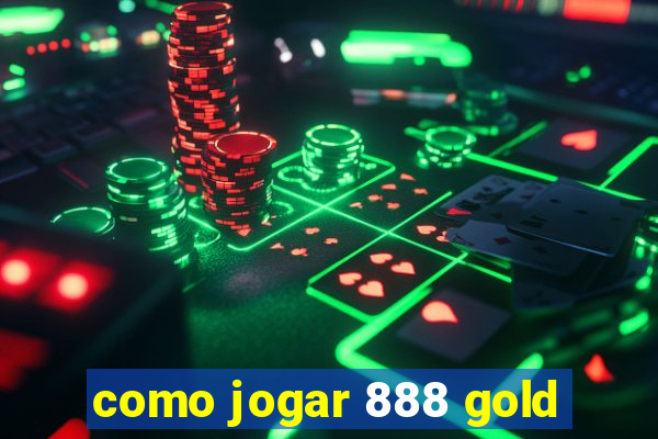 como jogar 888 gold
